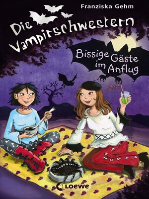 cover image of Die Vampirschwestern (Band 6) – Bissige Gäste im Anflug